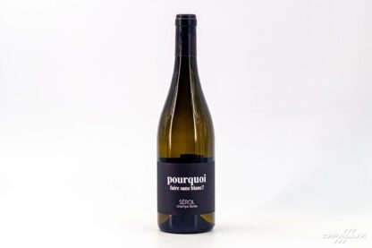 Pourquoi Faire Sans Blanc – Domaine Sérol